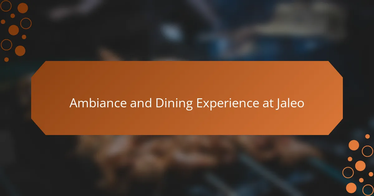 Ambiance and Dining Experience at Jaleo