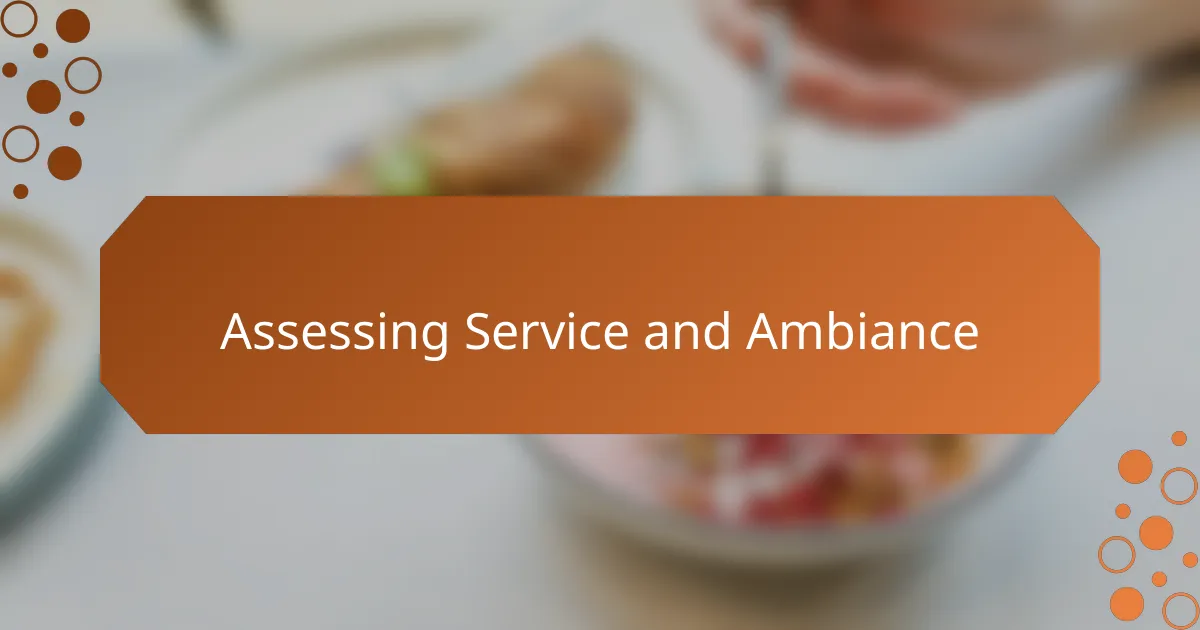 Assessing Service and Ambiance