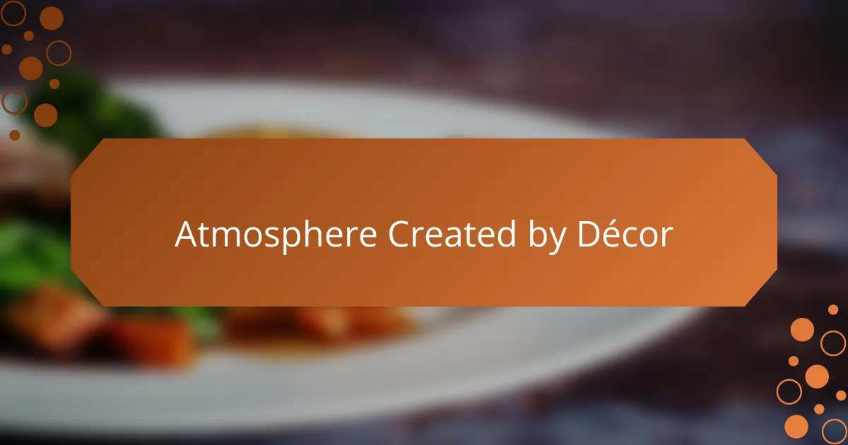 Atmosphere Created by Décor