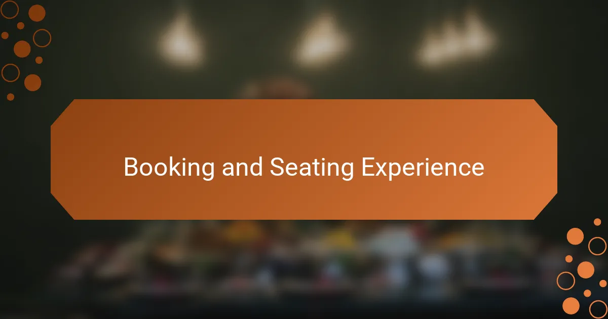 Booking and Seating Experience
