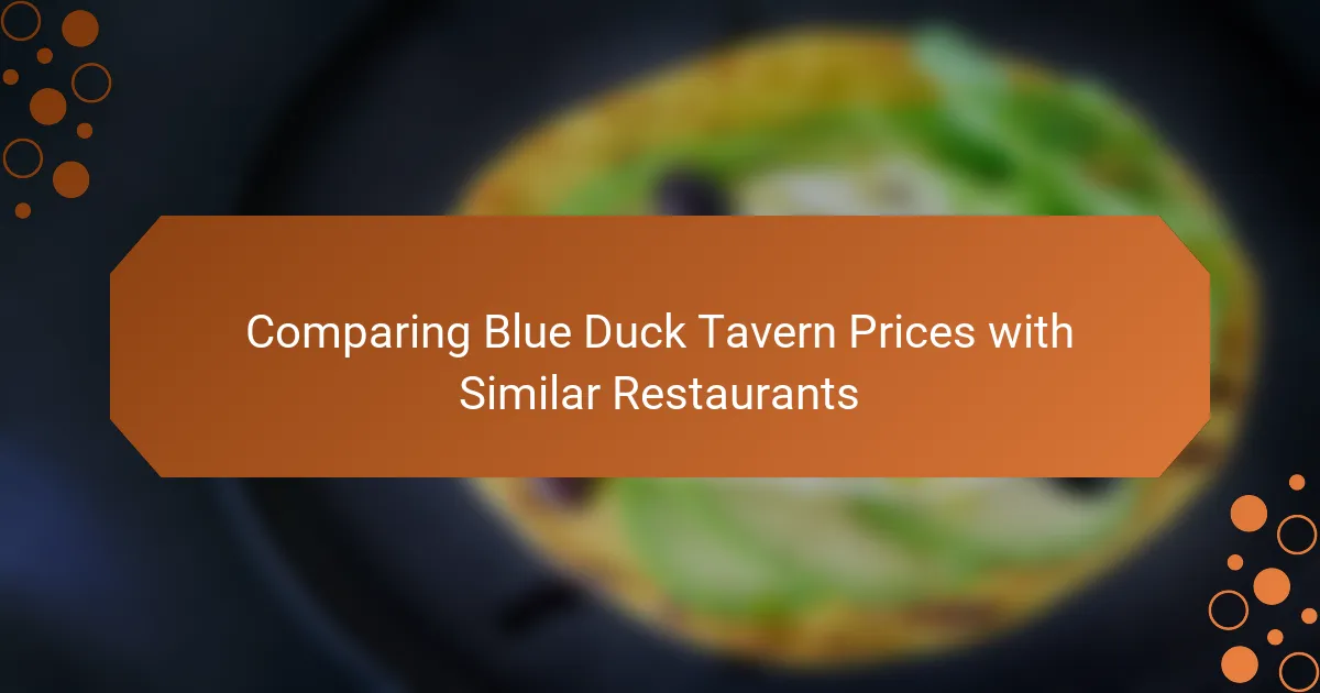 Comparing Blue Duck Tavern Prices with Similar Restaurants