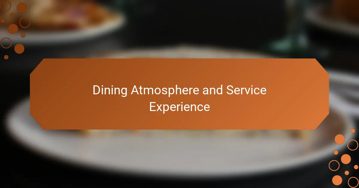 Dining Atmosphere and Service Experience