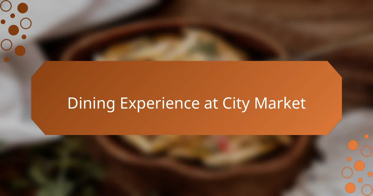Dining Experience at City Market