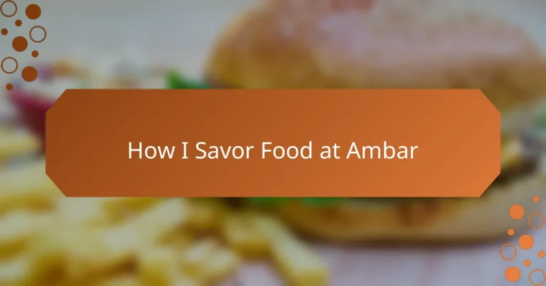 How I Savor Food at Ambar