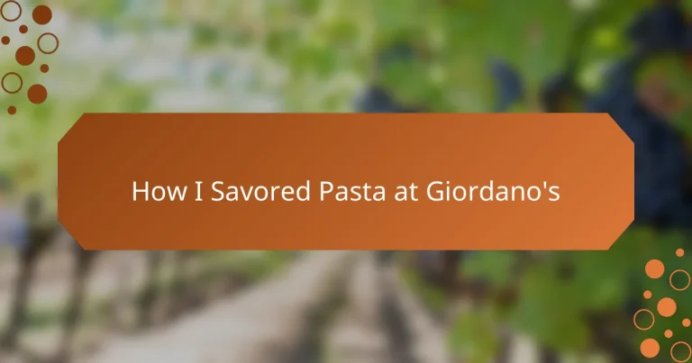 How I Savored Pasta at Giordano’s