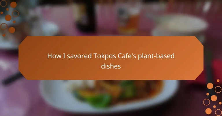 How I savored Tokpos Cafe’s plant-based dishes