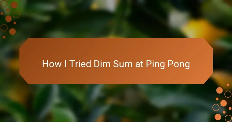 How I Tried Dim Sum at Ping Pong