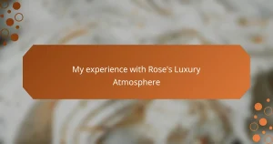 My experience with Rose’s Luxury Atmosphere