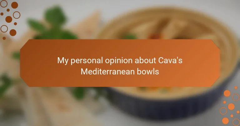 My personal opinion about Cava’s Mediterranean bowls