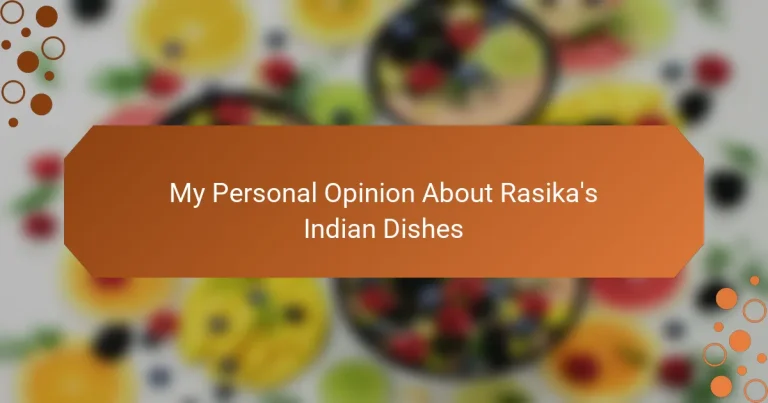 My Personal Opinion About Rasika’s Indian Dishes