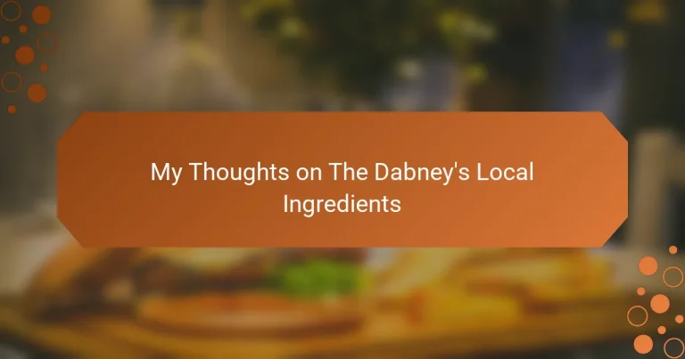 My Thoughts on The Dabney’s Local Ingredients