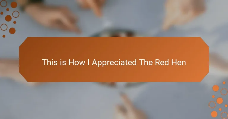 This is How I Appreciated The Red Hen