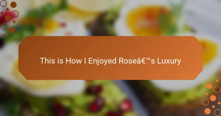 This is How I Enjoyed Rose’s Luxury