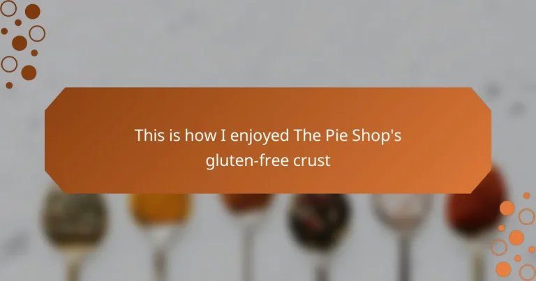 This is how I enjoyed The Pie Shop’s gluten-free crust