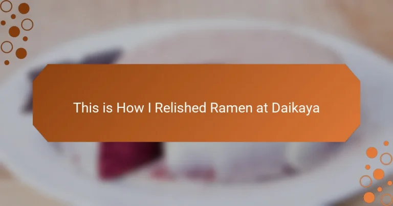 This is How I Relished Ramen at Daikaya