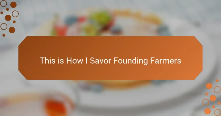 This is How I Savor Founding Farmers