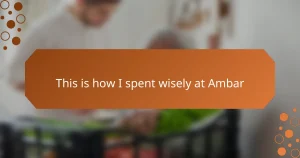 This is how I spent wisely at Ambar