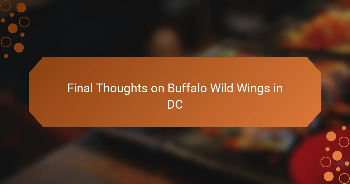 Final Thoughts on Buffalo Wild Wings in DC