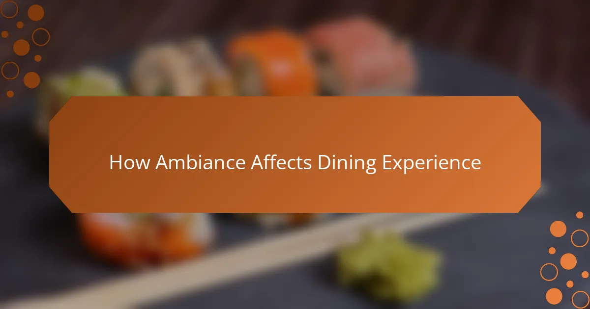 How Ambiance Affects Dining Experience