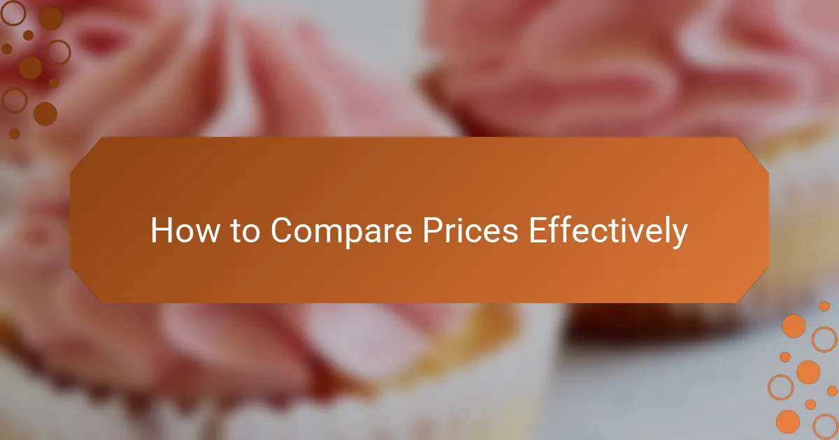 How to Compare Prices Effectively