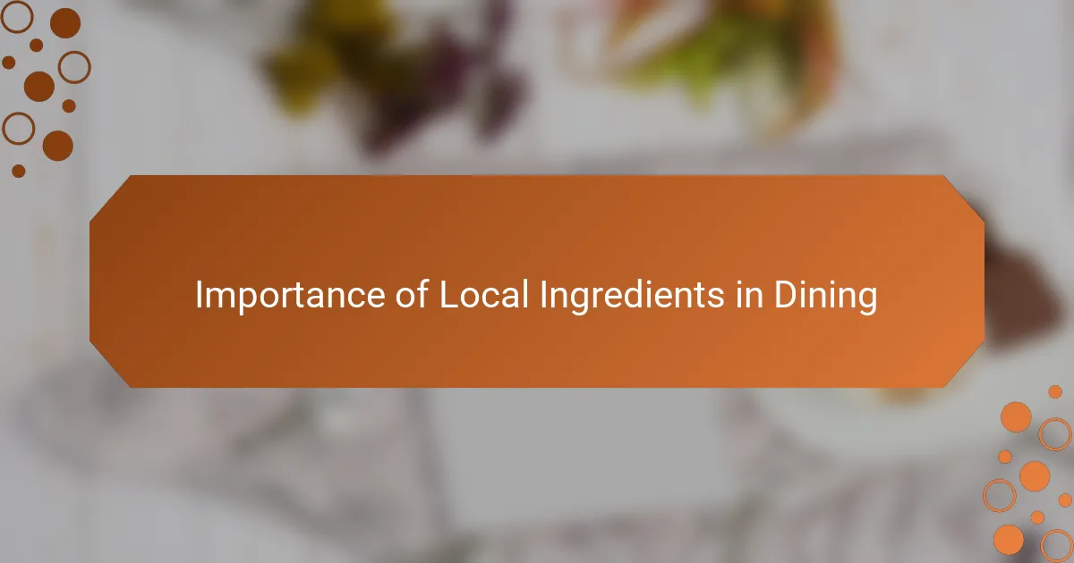 Importance of Local Ingredients in Dining
