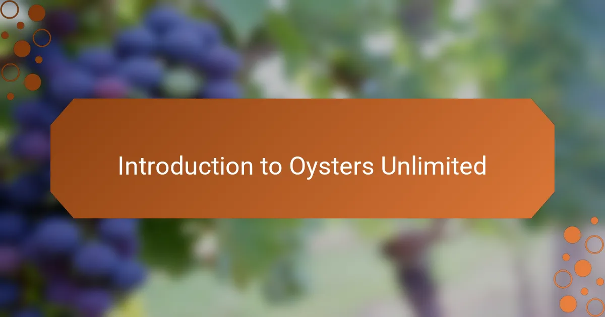 Introduction to Oysters Unlimited
