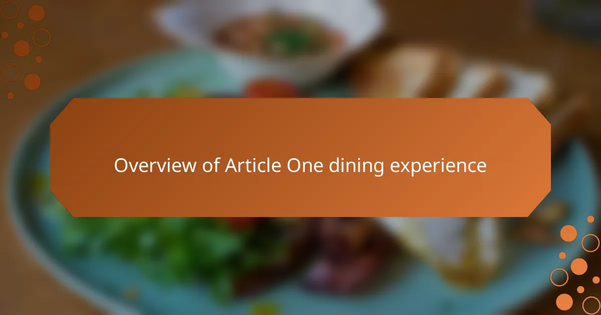 Overview of Article One dining experience