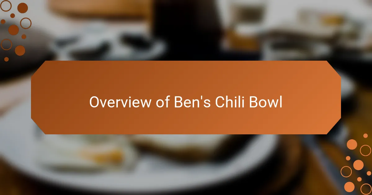 Overview of Ben's Chili Bowl
