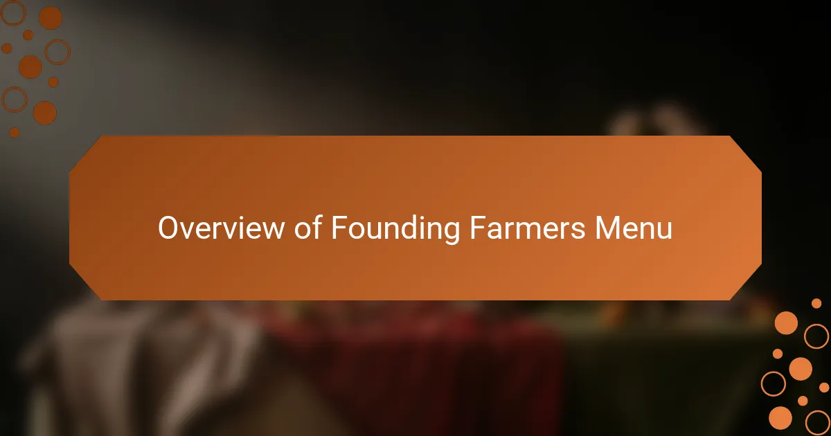 Overview of Founding Farmers Menu