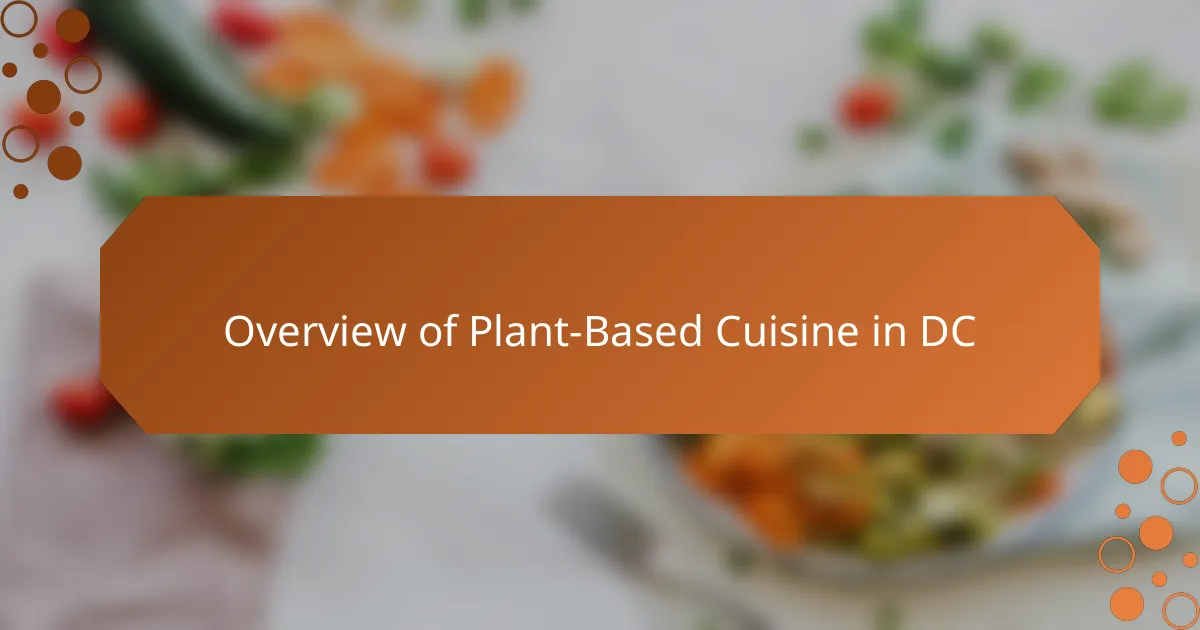 Overview of Plant-Based Cuisine in DC