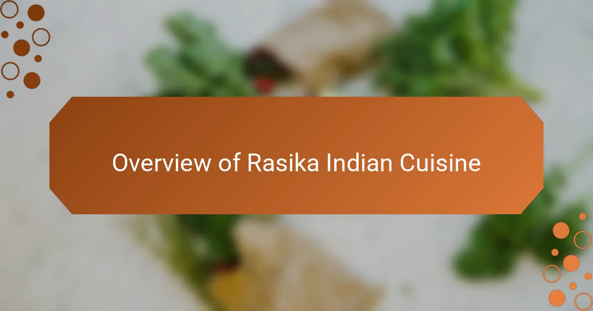 Overview of Rasika Indian Cuisine