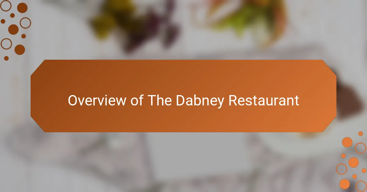 Overview of The Dabney Restaurant
