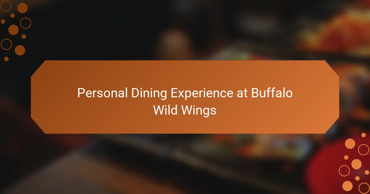 Personal Dining Experience at Buffalo Wild Wings