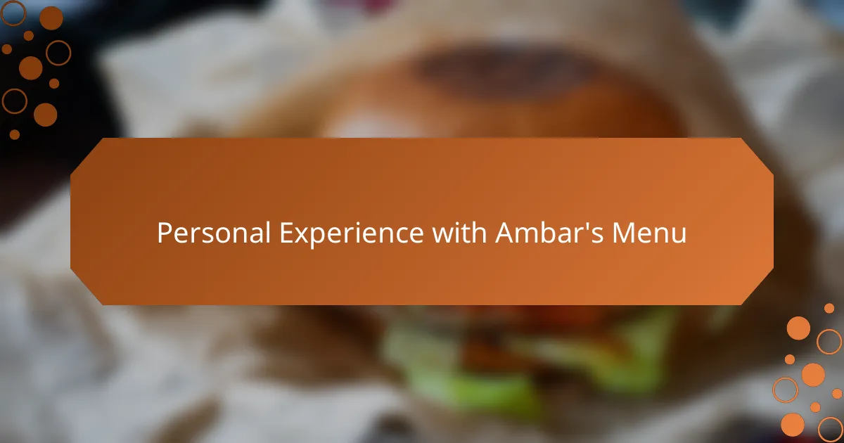 Personal Experience with Ambar's Menu