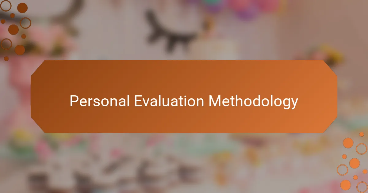 Personal Evaluation Methodology
