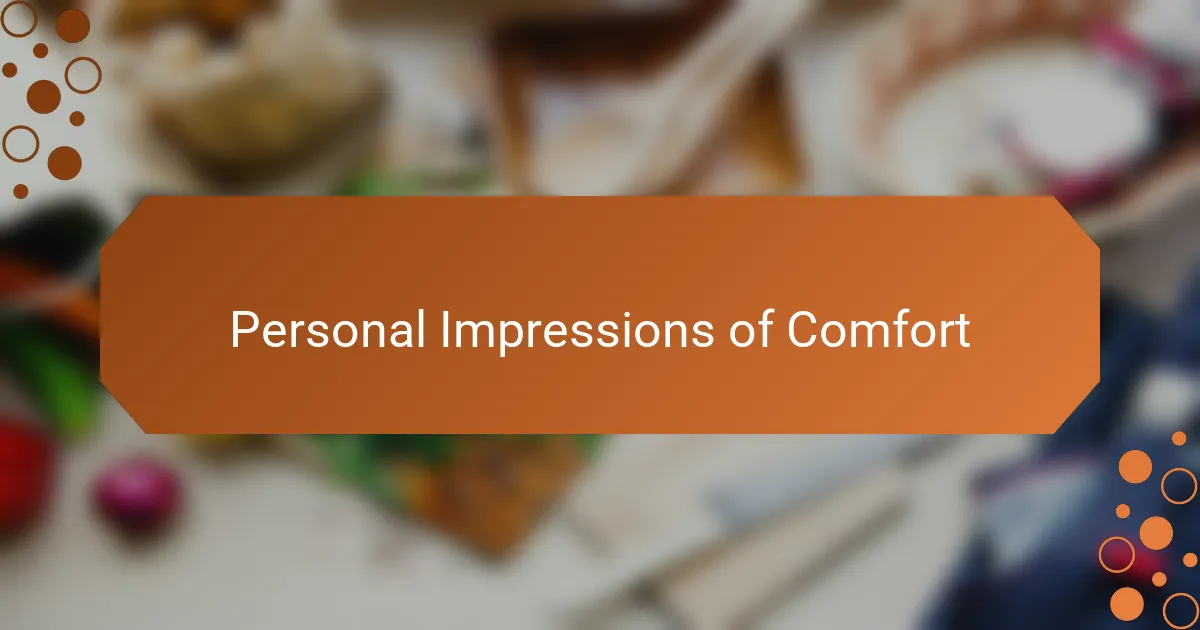 Personal Impressions of Comfort