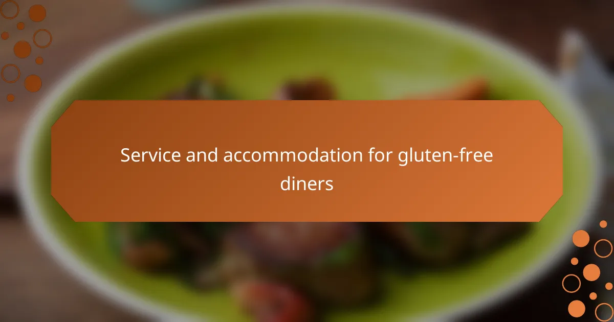 Service and accommodation for gluten-free diners