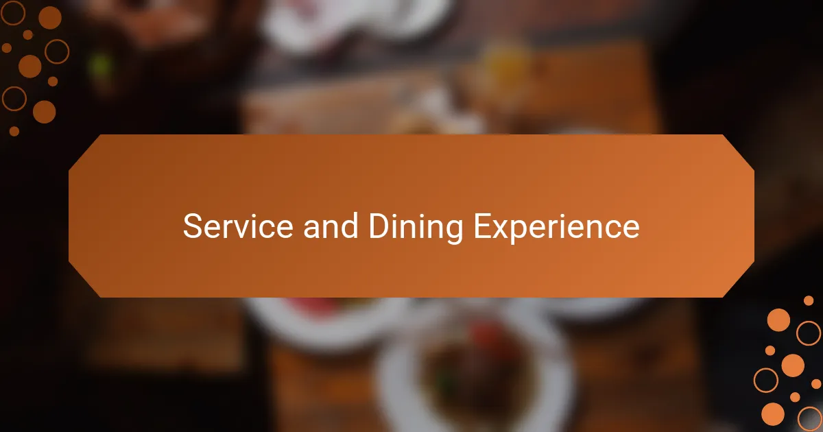Service and Dining Experience