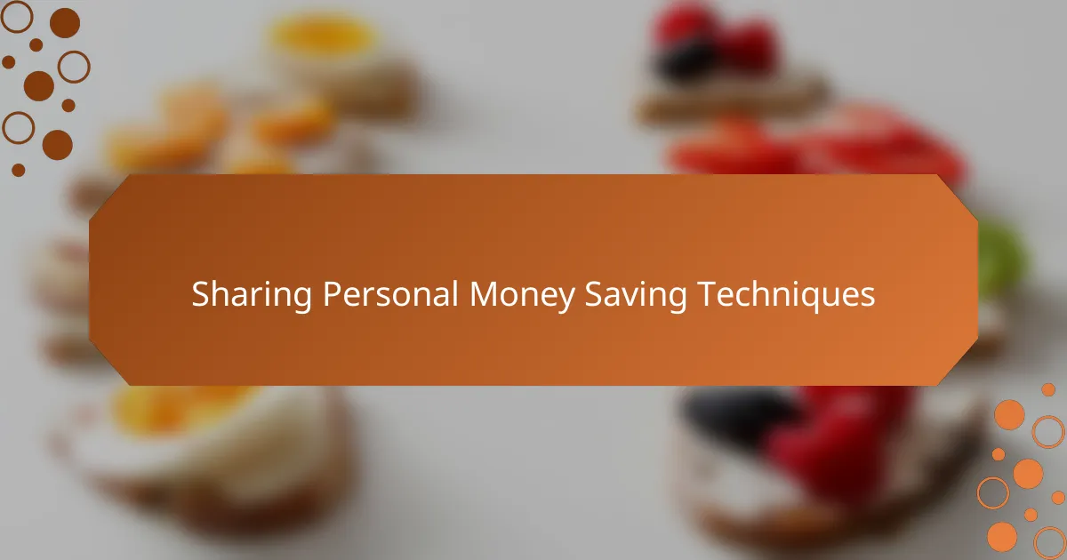 Sharing Personal Money Saving Techniques