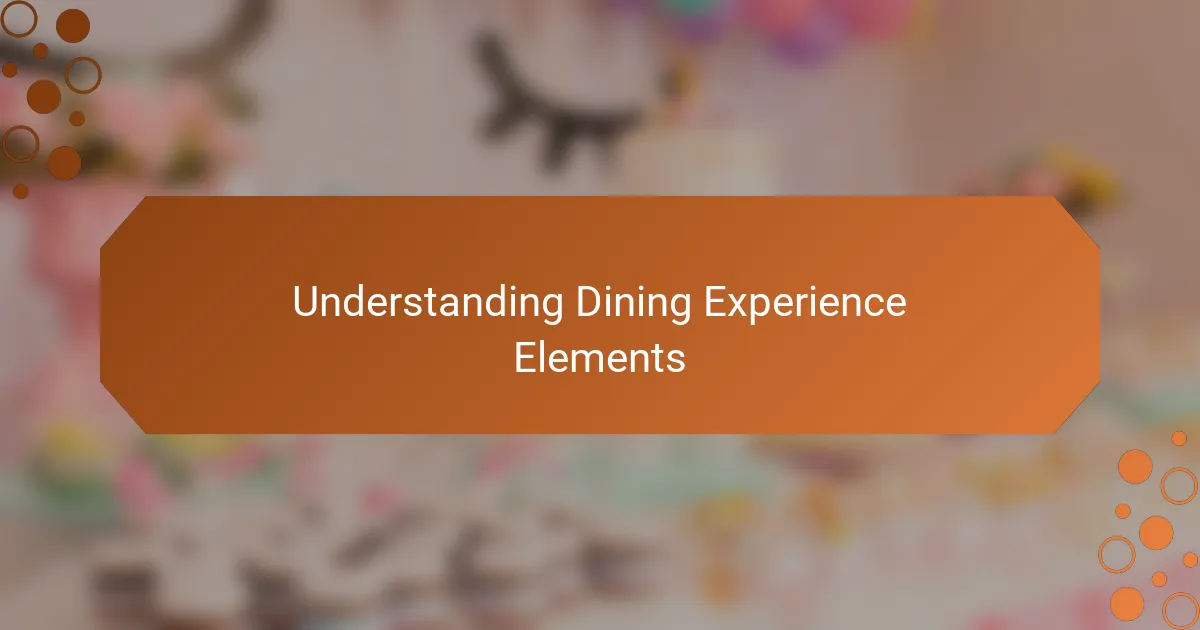 Understanding Dining Experience Elements
