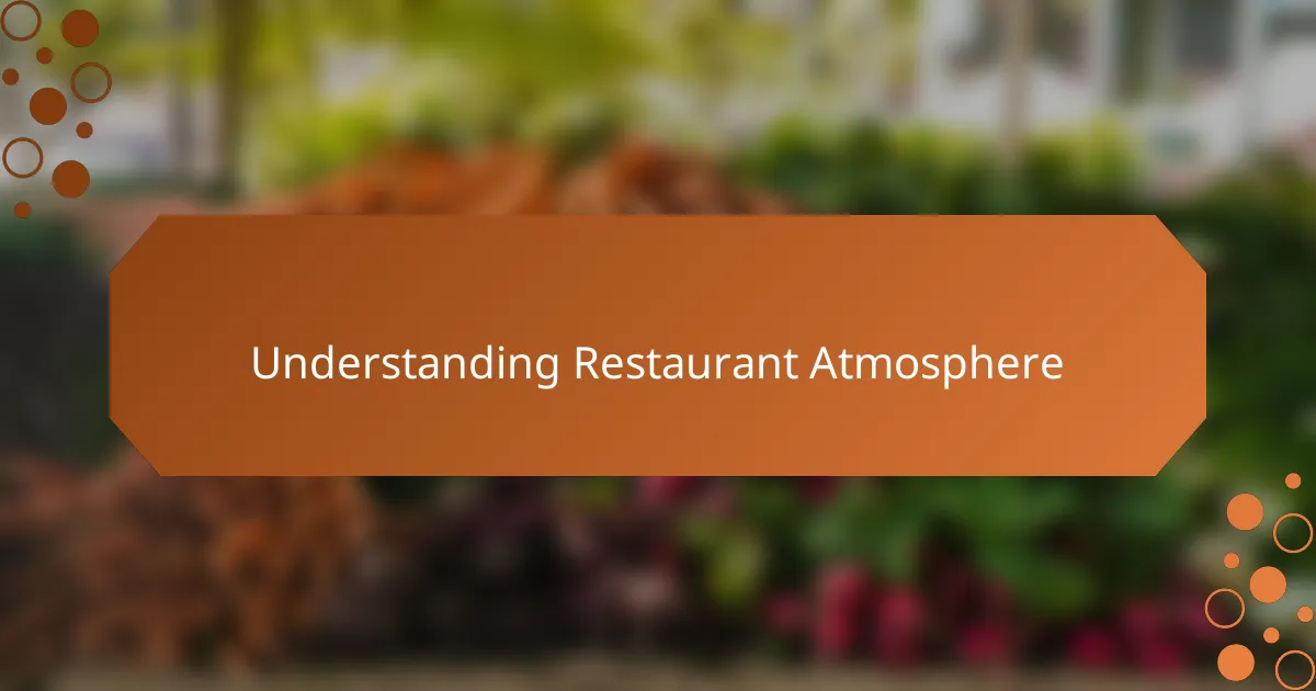 Understanding Restaurant Atmosphere