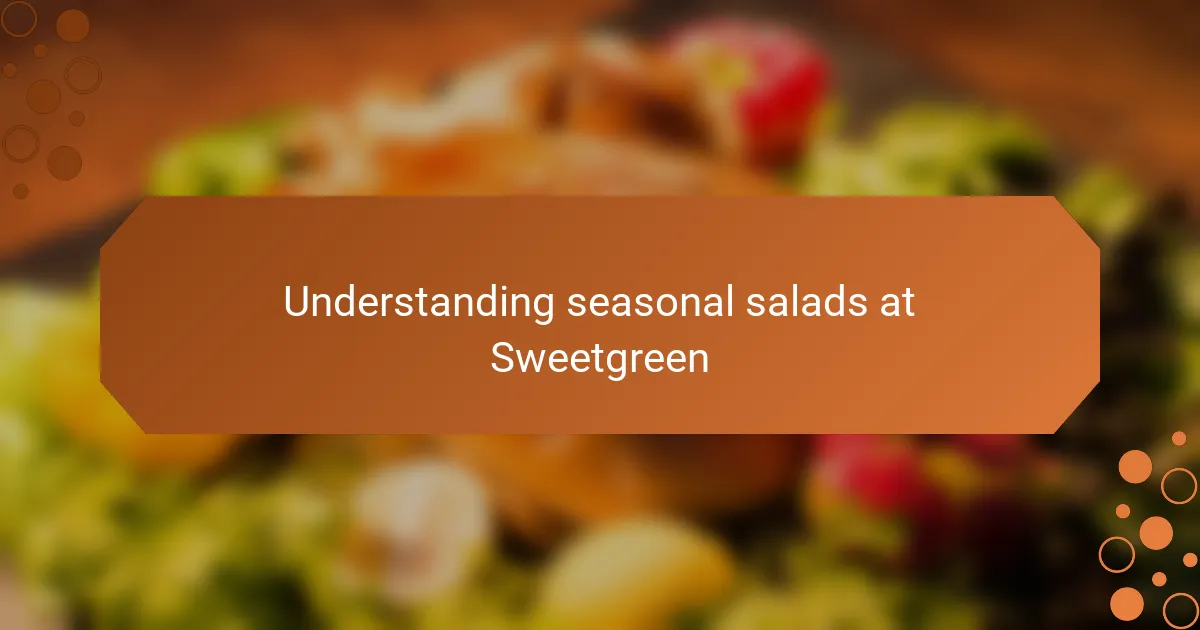 Understanding seasonal salads at Sweetgreen