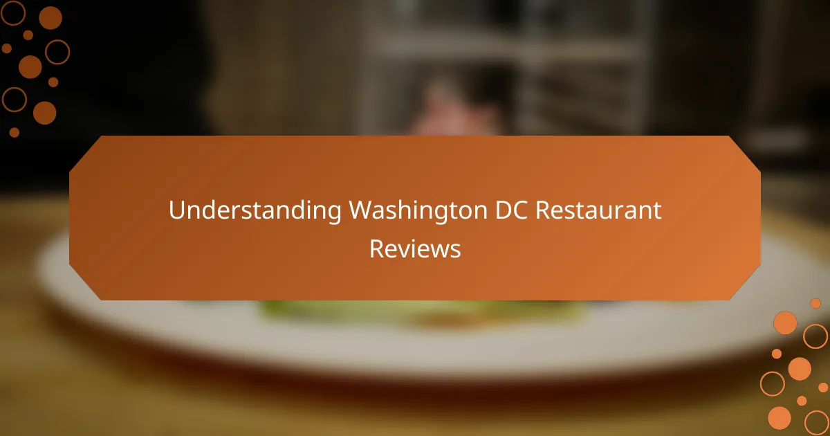 Understanding Washington DC Restaurant Reviews