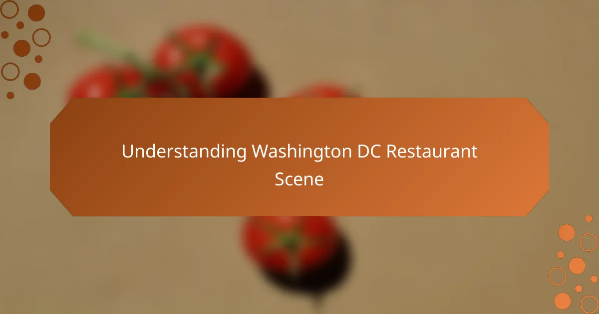 Understanding Washington DC Restaurant Scene