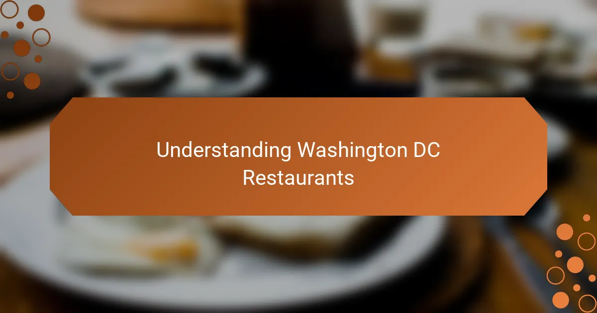 Understanding Washington DC Restaurants